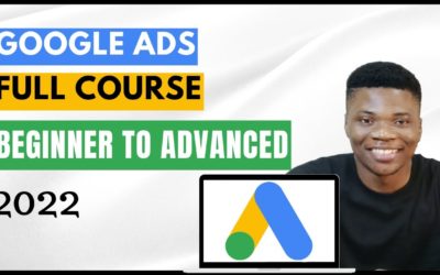 Digital Advertising Tutorials – Google Ads Tutorial: The Ultimate Google Ads Course for Beginners | 2022