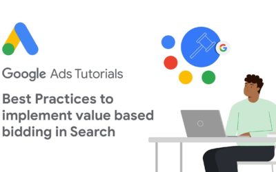 Digital Advertising Tutorials – Google Ads Tutorials: Best Practices to implement value based bidding in Search