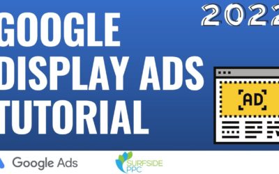 Digital Advertising Tutorials – Google Display Ads Tutorial 2022 – How to Create Google Display Network Advertising Campaigns