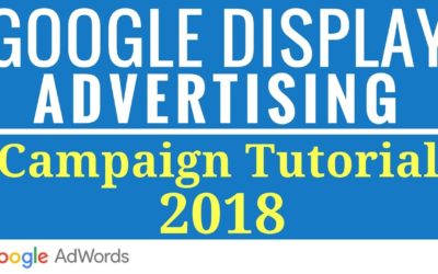 Digital Advertising Tutorials – Google Display Network Ads Tutorial 2017-2018 – New Interface Google Display Advertising Tutorial