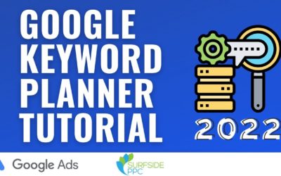 Digital Advertising Tutorials – Google Keyword Planner Tutorial for 2022