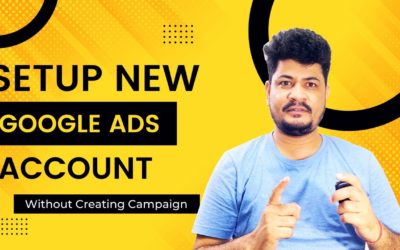 Digital Advertising Tutorials – Setup Your Google Ads Account First Time (Without Creating Campaign) – New Tutorial – By Viren Negi