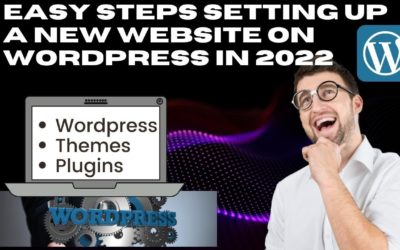 Easy Steps for Setting up A New Website On WordPress in 2022