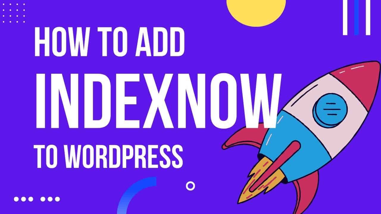 How to Add IndexNow to WordPress Website| Free Plugin