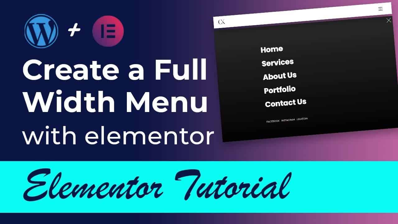 How to Create a Full Width Menu using Elementor & Elementor Pro(No Plugin Required)