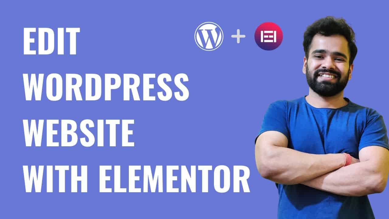 How to Edit a Wordpress Website with Elementor | Beginner Tutorial (Step by Step)