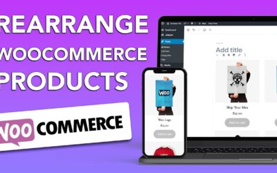 How to Rearrange Woocommerce Products on your WordPress eCommerce Shop