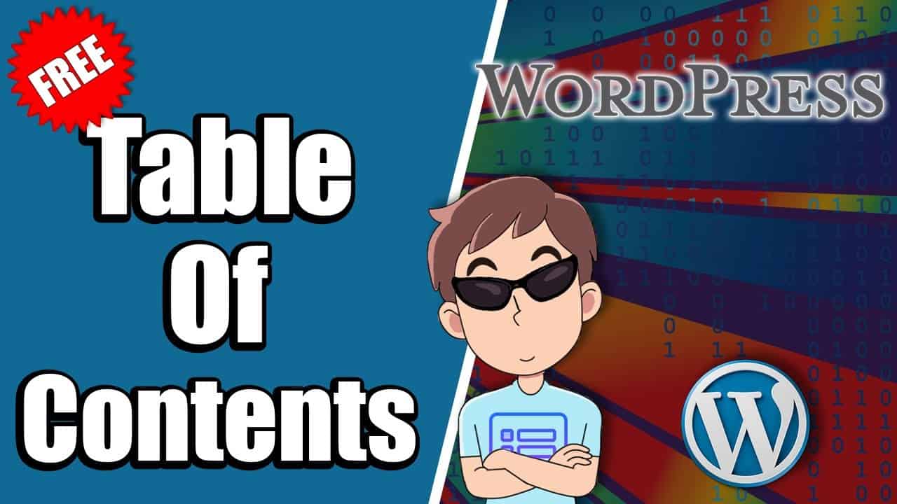 How to add a Table of Contents in Wordpress for FREE!