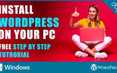 How to install WordPress on your PC for Free! – Full Step by Step Tutorial