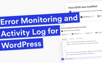 How to set up Error monitoring & Activity log for all your WordPress sites in one place