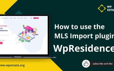 How to use the MLS Import plugin with the WP Residence theme