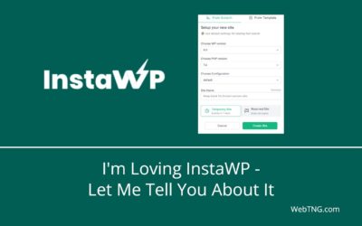 I'm Loving InstaWP – Let Me Tell You About It