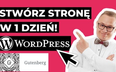 Jak Zrobić Stronę Internetową na WordPress 2022 Krok Po Kroku [Kurs WordPress Gutenberg]