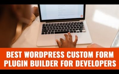 6+ Best WordPress custom form plugin builder for developers