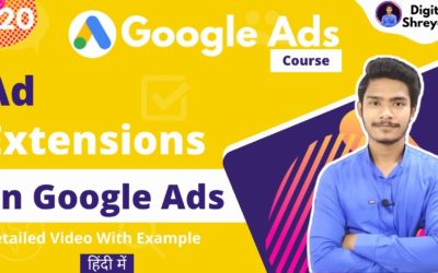 Digital Advertising Tutorials – Ad Extensions In Google Ads | Ad Extensions Tutorials | By Digital Shreyash