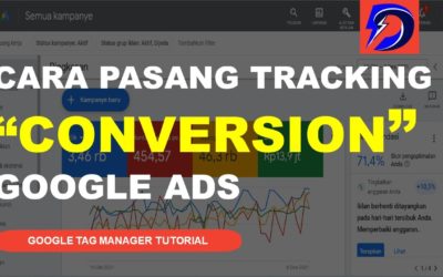 Digital Advertising Tutorials – Cara Pasang Tracking Conversion Google Ads Melalui Google Tag Manager