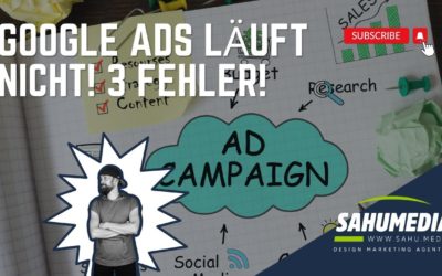 Digital Advertising Tutorials – Google Ads läuft nicht? Daran könnte es liegen.