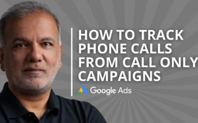 Digital Advertising Tutorials – How To Track Phone Calls From Google Ads Call Only Campaigns