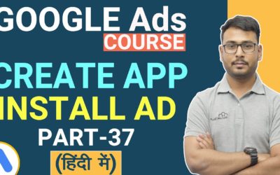 Digital Advertising Tutorials – How to Create App Install Ads? | Google Ads Tutorial