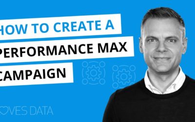 Digital Advertising Tutorials – Performance Max Campaigns in Google Ads – How to Setup & Launch Performance Max Campaigns