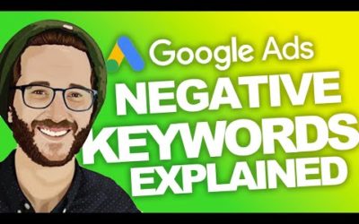 Digital Advertising Tutorials – TUTORIAL: NEGATIVE Keywords and How to Use Them Google Ads 2022