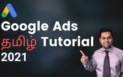 Digital Advertising Tutorials – [தமிழ்] Google Ads Tutorial For Beginners 2021 – Digital Marketing Tamil Tutorial