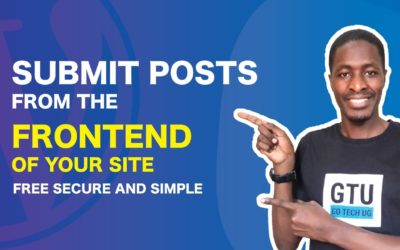 How To Submit Posts from the Frontend of your WordPress Website for Free