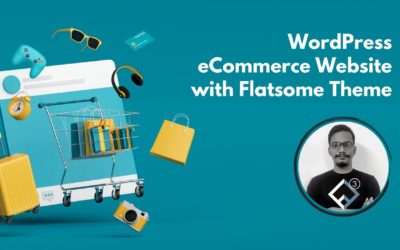 How to Create An eCommerce Website with WordPress – Flatsome Theme