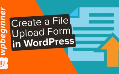 How to Create a File Upload Form in WordPress in 2022 (Step by Step)