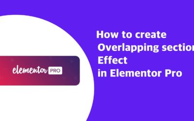 How to add Overlapping Sections Effect using Elementor Pro | EducateWP 2022