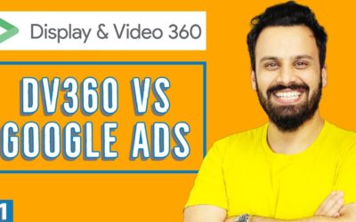 Digital Advertising Tutorials – #1 – DV360 Tutorial – DV360 VS Google Ads – Programmatic Advertising