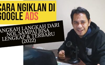 Digital Advertising Tutorials – CARA BERIKLAN DI GOOGLE ADS TERBARU 2022 | LANGKAH LANGKAH LENGKAP DARI NOL SAMPAI BISA