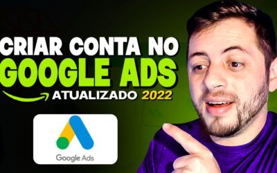 Digital Advertising Tutorials – Como CRIAR uma Conta no GOOGLE ADS Passo a Passo Completo [ATUALIZADO 2022]