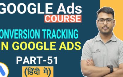 Digital Advertising Tutorials – Conversion Tracking in Google Ads (Hindi)