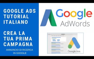 Digital Advertising Tutorials – GOOGLE ADS  TUTORIAL ITALIANO – CREA LA TUA PRIMA CAMPAGNA –   ANNUNCIO DI RICERCA