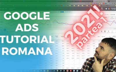 Digital Advertising Tutorials – Google ADS Tutorial in Romana [Day 1] – Creare Campanie de Căutare (Pas cu Pas)