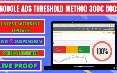 Digital Advertising Tutorials – Google Ads Threshold Method | $350, 300€, 500$ Threshold Method | Latest working update Sept-2022