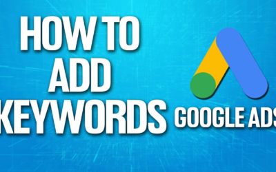 Digital Advertising Tutorials – How To Add Keywords To Google Ads Tutorial