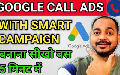 Digital Advertising Tutorials – How to Create Google Call Ads on Google AdWords With Smart Campaign