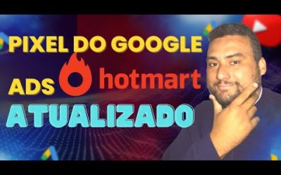 Digital Advertising Tutorials – [NOVO] Como Criar, Configurar e Instalar o Pixel do Google Ads na Hotmart ! [ATUALIZADO]