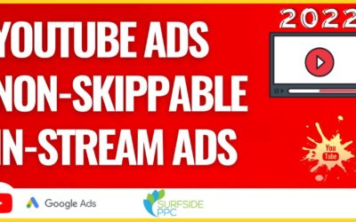 Digital Advertising Tutorials – YouTube Advertising Non-Skippable In-Stream Ads Tutorial 2022