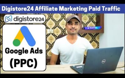 Digital Advertising Tutorials – digistore24 affiliate marketing paid traffic | google adwords affiliate marketing