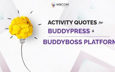 How to Add Activity Quotes for BuddyPress & BuddyBoss Platform – WordPress Community Solution