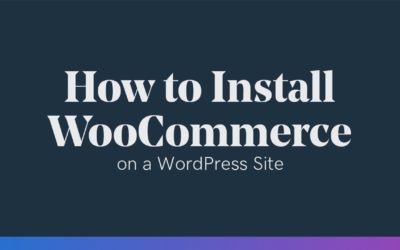 How to Install WooCommerce on a WordPress Site | 2022