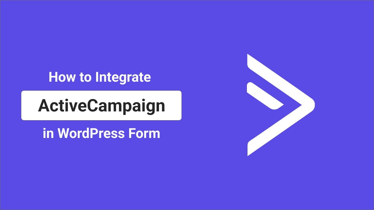 How to Integrate ActiveCampaign with WordPress Form | Forminix - WordPress Form Builder