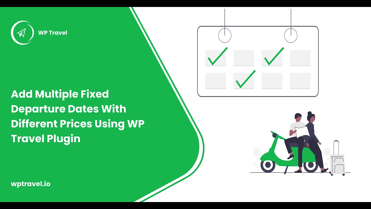 Add multiple fixed departure dates with different prices using WP Travel Plugin.