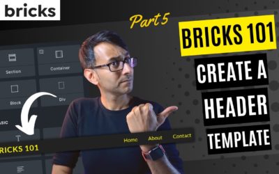 Bricks 101 Part 5 – Create a Header Template – Bricks Builder #wordpress Tutorial – BricksBuilder.io