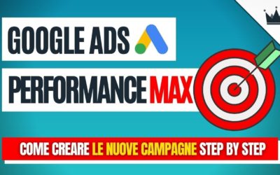 Digital Advertising Tutorials – Cos'è Google Ads PERFORMANCE MAX? NUOVO TUTORIAL ► CREA CAMPAGNE che spaccano! [DIMOSTRATO🚀]