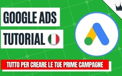 Digital Advertising Tutorials – GOOGLE ADS TUTORIAL ITALIANO 🚀 Come funziona e come fare pubblicità su Google