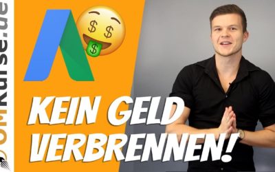 Digital Advertising Tutorials – Google Ads ► 5 Fehler, die Dich viel Geld kosten … [Tutorial Deutsch]